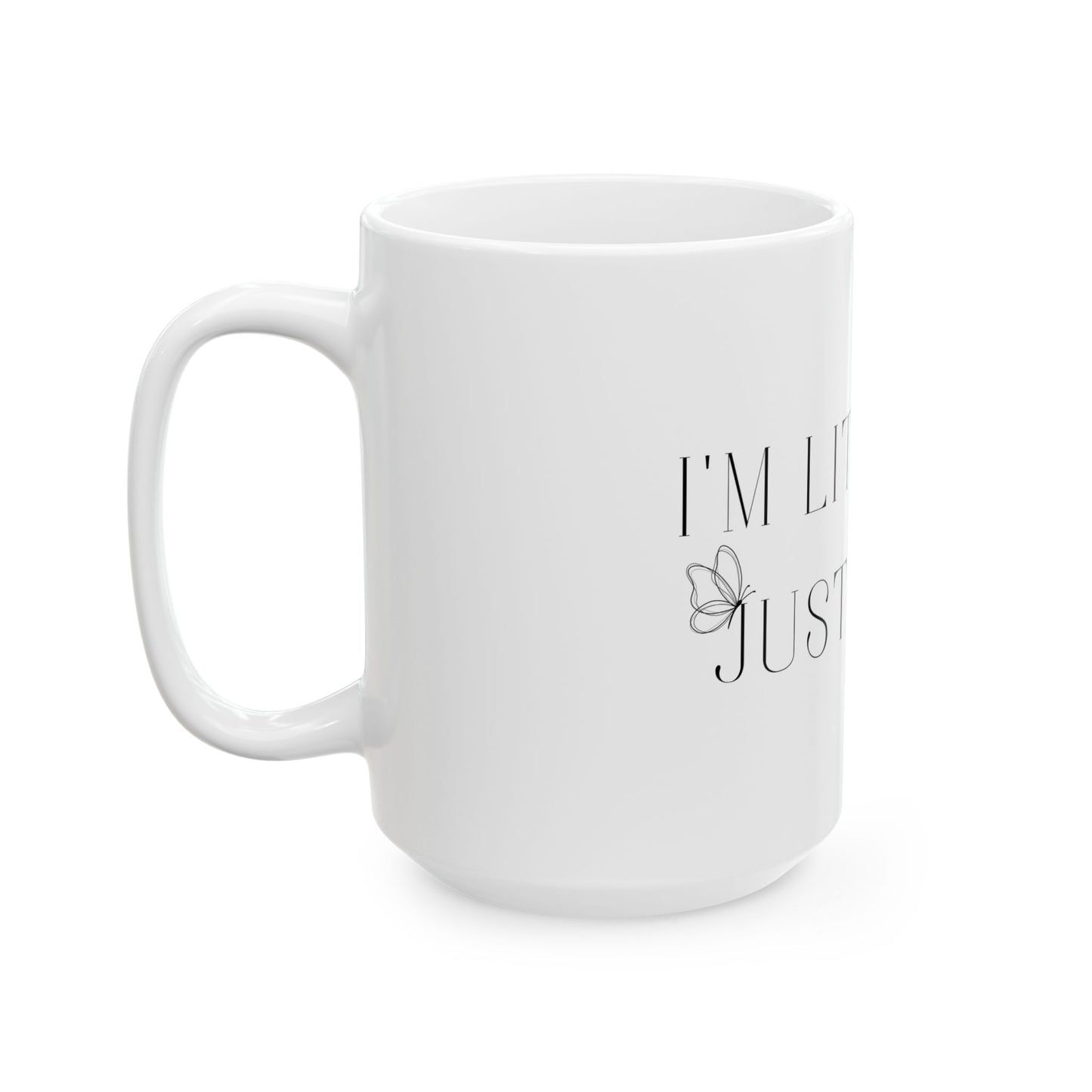 Just a Girl Ceramic Mug, (11oz, 15oz)