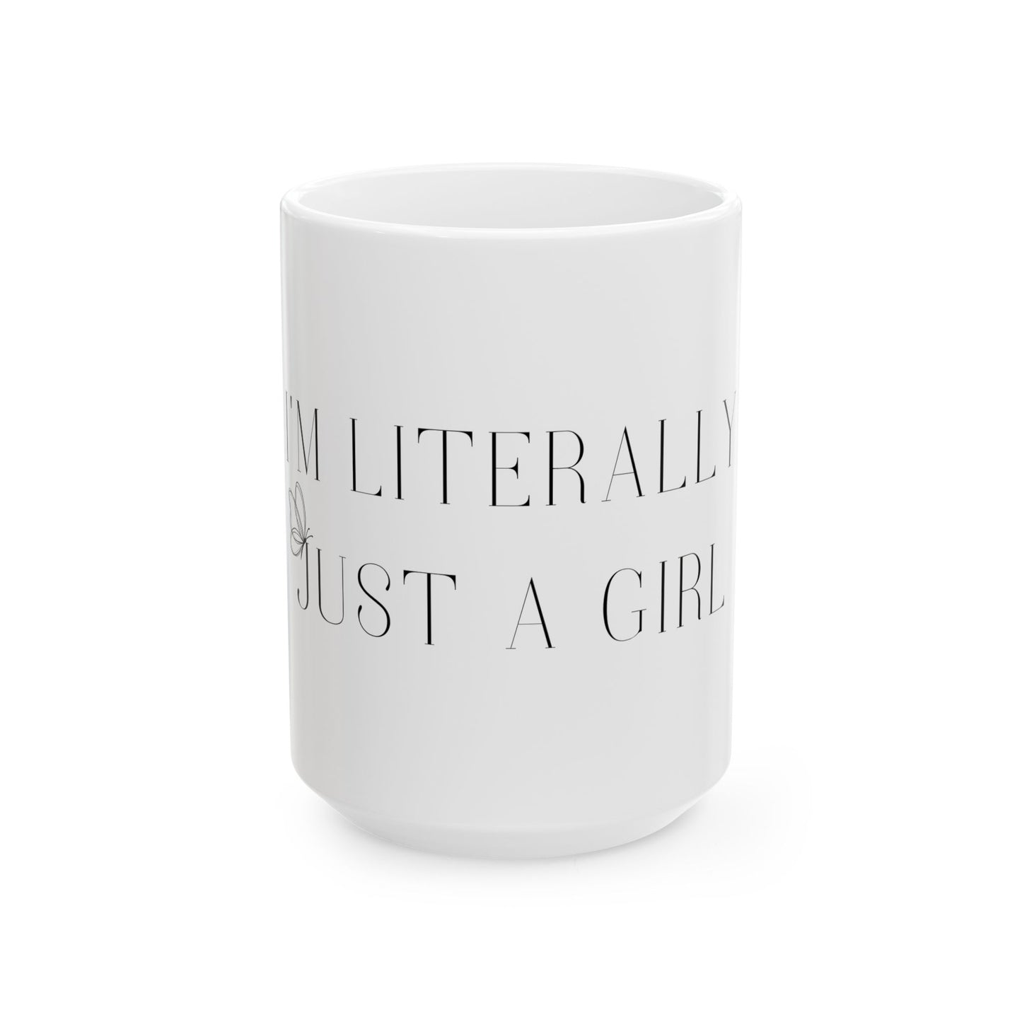 Just a Girl Ceramic Mug, (11oz, 15oz)