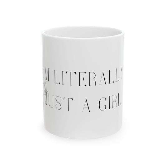 Just a Girl Ceramic Mug, (11oz, 15oz)